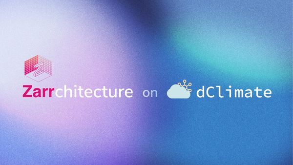 Introducing Zarrchitecture on dClimate
