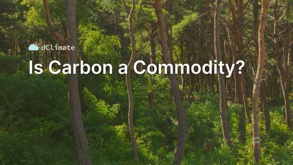Data ReFined #36: Is Carbon a Commodity?