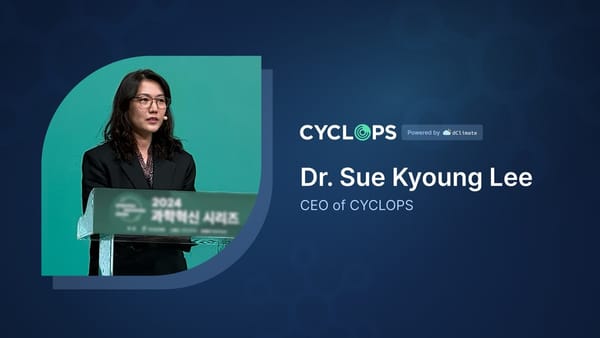 dClimate Announces the Appointment of Dr. Sue Kyoung Lee as CEO of CYCLOPS