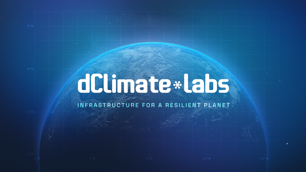 Introducing dClimate Labs: Infrastructure for a Resilient Planet
